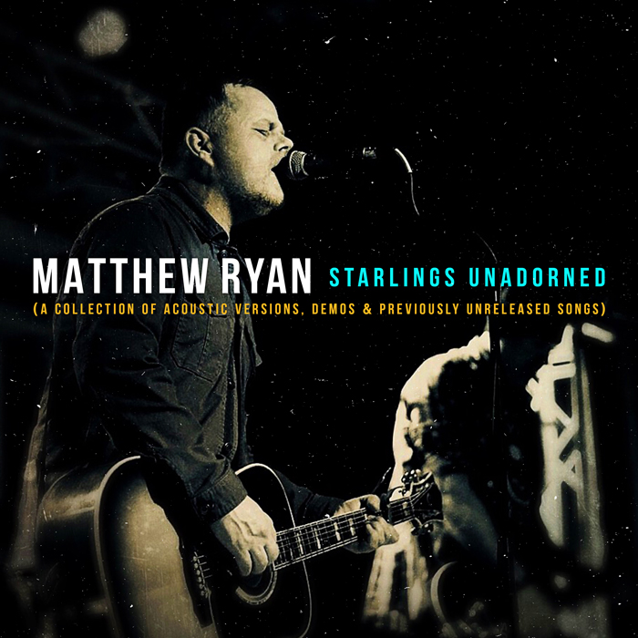 Matthew Ryan Starlings Unadorned Cover